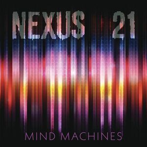 Nexus 21 - Mind Machines  LP LP